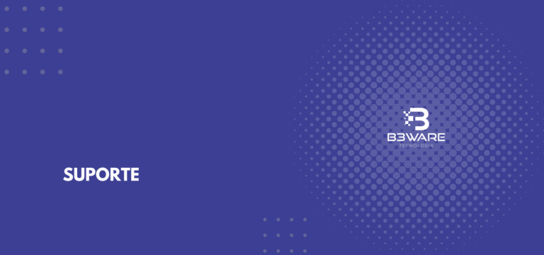 Conheça os Planos de Suporte da B3ware Tecnologia para suas Soluções de TI